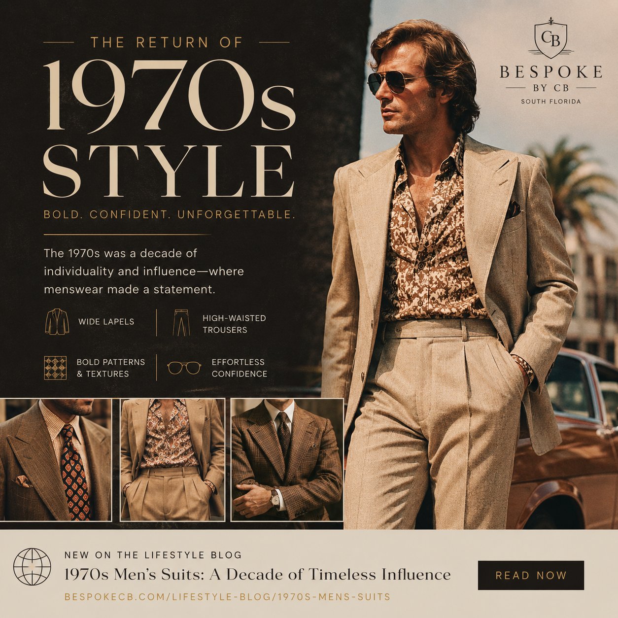 The return of 1970s menswear style: bold wide lapels, confident patterns, and bespoke tailoring by Bespoke By CB in Miami